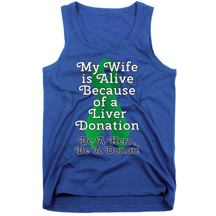 My Wife Is Alive Because Of A Liver Transplant Gift Tank Top