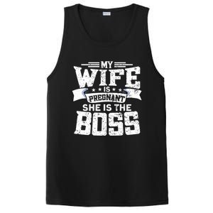 My Wife Is Pregnant She Is The Boss Cool Gift Funny Dad To Be Gift PosiCharge Competitor Tank