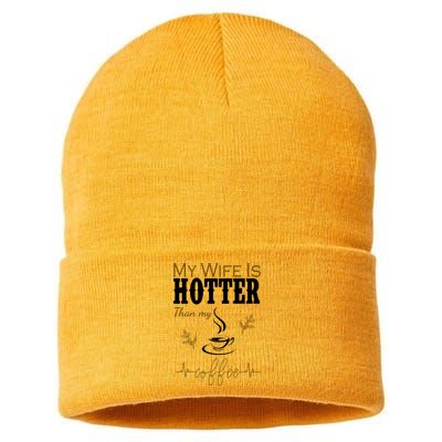 My Wife Is Hotter Than My Coffee Funny Gift Sustainable Knit Beanie