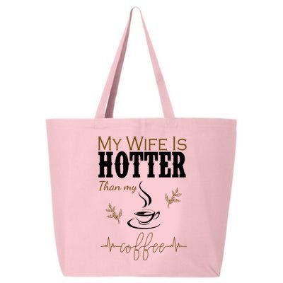 My Wife Is Hotter Than My Coffee Funny Gift 25L Jumbo Tote