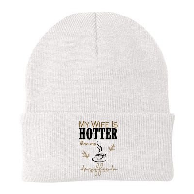 My Wife Is Hotter Than My Coffee Funny Gift Beanie