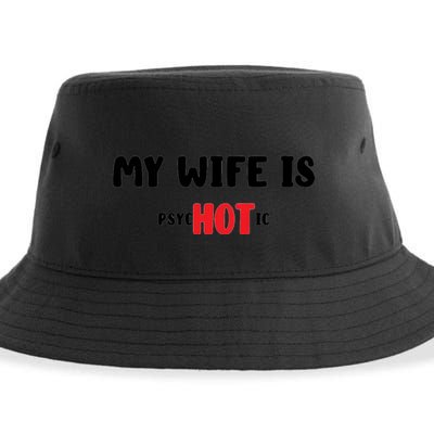 My Wife Is Hot Psychotic Sustainable Bucket Hat