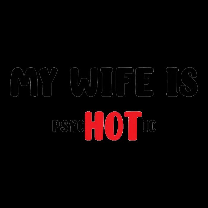 My Wife Is Hot Psychotic 16 in Basic Backpack