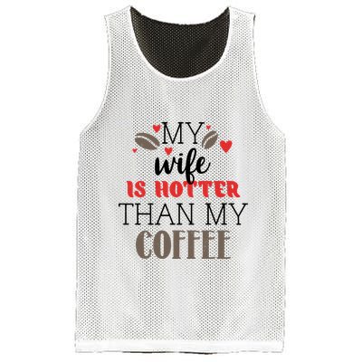 My Wife Is Hotter Than My Coffee Cute Gift Mesh Reversible Basketball Jersey Tank