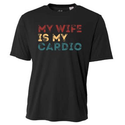 My Wife Is My Cardio Cooling Performance Crew T-Shirt