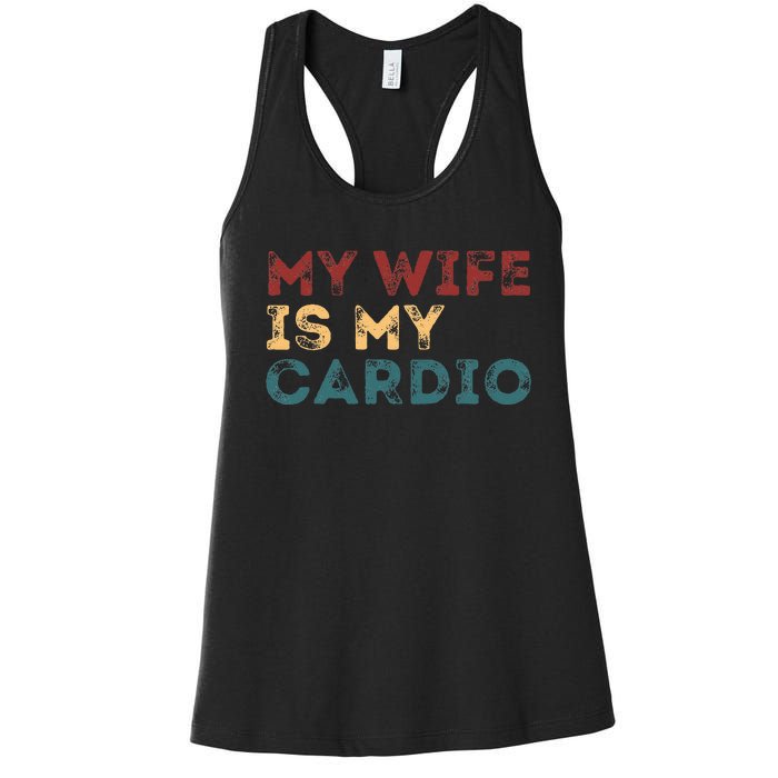 My Wife Is My Cardio Women's Racerback Tank