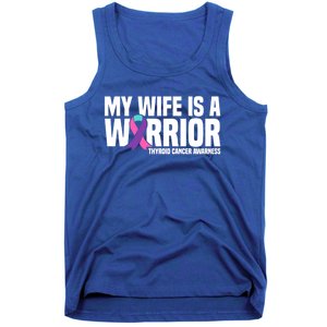 My Wife Is A Warrior Thyroid Cancer Awareness Funny Gift Tank Top