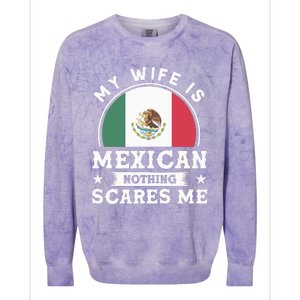 My Wife Is Mexican Nothing Scares Me Proud Mexican Colorblast Crewneck Sweatshirt