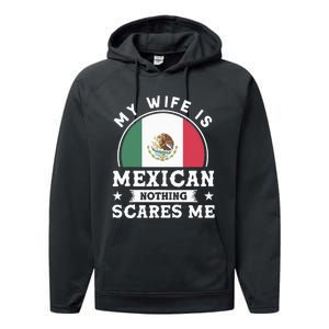 My Wife Is Mexican Nothing Scares Me Proud Mexican Performance Fleece Hoodie