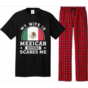 My Wife Is Mexican Nothing Scares Me Proud Mexican Pajama Set