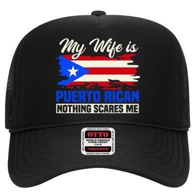 My Wife Is Puerto Rican Nothing Scares Me High Crown Mesh Back Trucker Hat