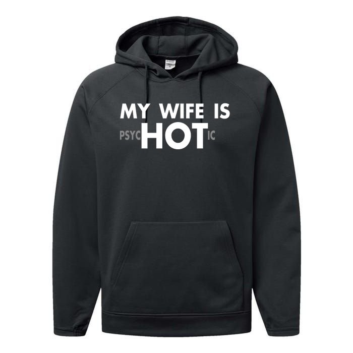 My Wife Is Psychotic Adult Humor Graphic Novelty Sarcastic Funny Performance Fleece Hoodie