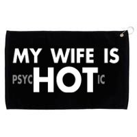 My Wife Is Psychotic Adult Humor Graphic Novelty Sarcastic Funny Grommeted Golf Towel