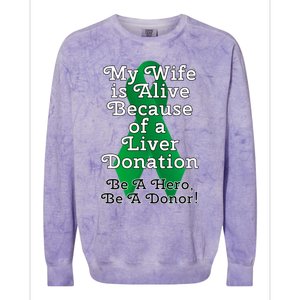 My Wife Is Alive Because Of A Liver Transplant Gift Colorblast Crewneck Sweatshirt