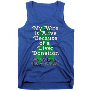 My Wife Is Alive Because Of A Liver Transplant Gift Tank Top