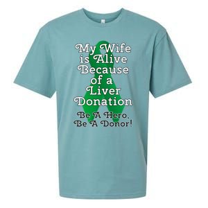 My Wife Is Alive Because Of A Liver Transplant Gift Sueded Cloud Jersey T-Shirt