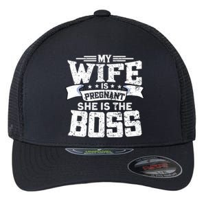 My Wife Is Pregnant She Is The Boss Meaningful Gift Funny Dad To Be Gift Flexfit Unipanel Trucker Cap