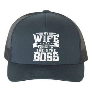 My Wife Is Pregnant She Is The Boss Meaningful Gift Funny Dad To Be Gift Yupoong Adult 5-Panel Trucker Hat