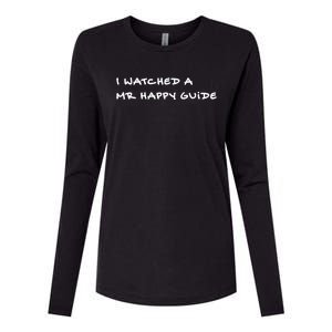 Mrhappy1227 Wearing I Watched A Mr Happy Guide Womens Cotton Relaxed Long Sleeve T-Shirt