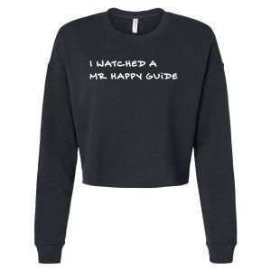 Mrhappy1227 Wearing I Watched A Mr Happy Guide Cropped Pullover Crew