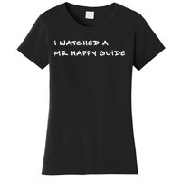 Mrhappy1227 Wearing I Watched A Mr Happy Guide Women's T-Shirt