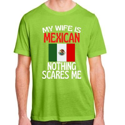 My Wife Is Mexican Nothing Scares Me Adult ChromaSoft Performance T-Shirt