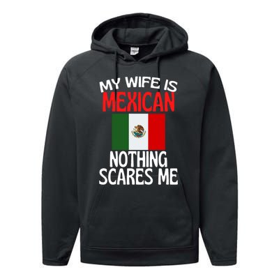 My Wife Is Mexican Nothing Scares Me Performance Fleece Hoodie