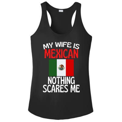 My Wife Is Mexican Nothing Scares Me Ladies PosiCharge Competitor Racerback Tank