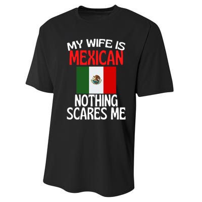 My Wife Is Mexican Nothing Scares Me Performance Sprint T-Shirt