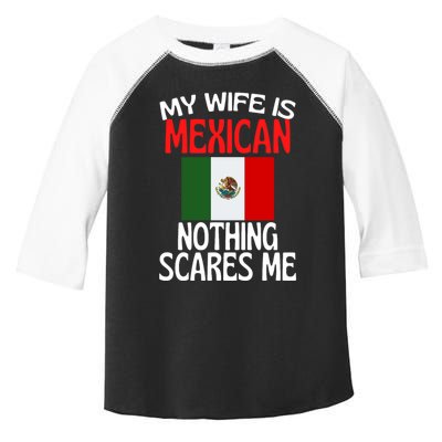 My Wife Is Mexican Nothing Scares Me Toddler Fine Jersey T-Shirt