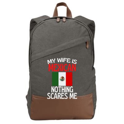 My Wife Is Mexican Nothing Scares Me Cotton Canvas Backpack