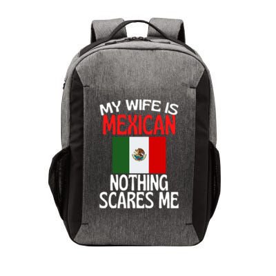 My Wife Is Mexican Nothing Scares Me Vector Backpack