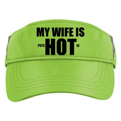 My Wife Is Psychotic (Hot) Funny Married Couples Adult Drive Performance Visor