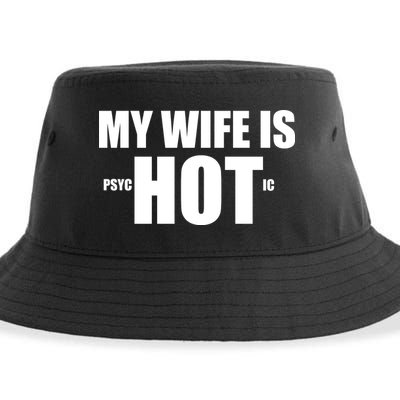 My Wife Is Psychotic (Hot) Funny Married Couples Sustainable Bucket Hat