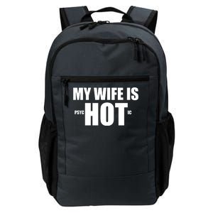 My Wife Is Psychotic (Hot) Funny Married Couples Daily Commute Backpack