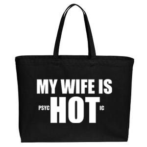 My Wife Is Psychotic (Hot) Funny Married Couples Cotton Canvas Jumbo Tote