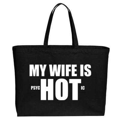 My Wife Is Psychotic (Hot) Funny Married Couples Cotton Canvas Jumbo Tote