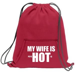 My Wife Is Psychotic (Hot) Funny Married Couples Sweatshirt Cinch Pack Bag