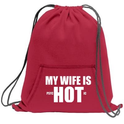 My Wife Is Psychotic (Hot) Funny Married Couples Sweatshirt Cinch Pack Bag