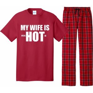 My Wife Is Psychotic (Hot) Funny Married Couples Pajama Set