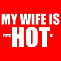 My Wife Is Psychotic (Hot) Funny Married Couples 16 in Basic Backpack