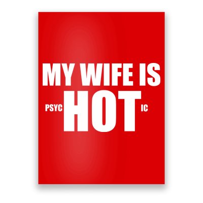 My Wife Is Psychotic (Hot) Funny Married Couples Poster