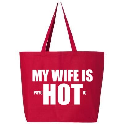 My Wife Is Psychotic (Hot) Funny Married Couples 25L Jumbo Tote