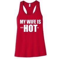 My Wife Is Psychotic (Hot) Funny Married Couples Women's Racerback Tank