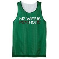 My Wife Is PsycHOTic Funny Sarcasm Design Mesh Reversible Basketball Jersey Tank