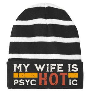 My Wife Is Psychotic Funny Sarcastic Marriage Humor Design Striped Beanie with Solid Band