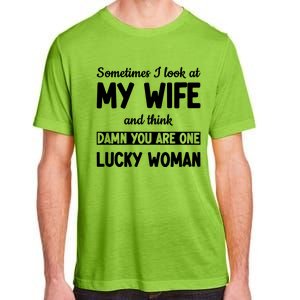 My Wife Is One Lucky Woman Funny Adult ChromaSoft Performance T-Shirt