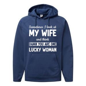 My Wife Is One Lucky Woman Funny Performance Fleece Hoodie