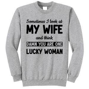 My Wife Is One Lucky Woman Funny Sweatshirt