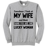 My Wife Is One Lucky Woman Funny Sweatshirt